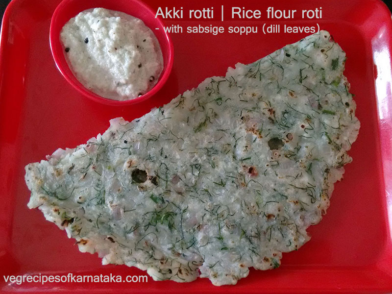 sabsige soppu akki rotti or rice flour roti with dill leaves