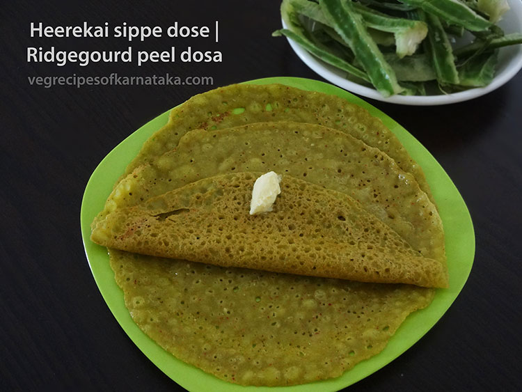 heerekai sippe dose or ridge gourd peel dosa