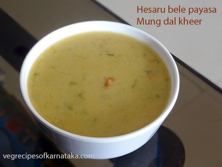 Hesaru bele payasa or mung dal kheer recipe