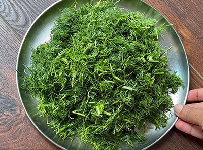 chopped dill leaves for sabsige soppu palya or dill leaves stir fry recipe